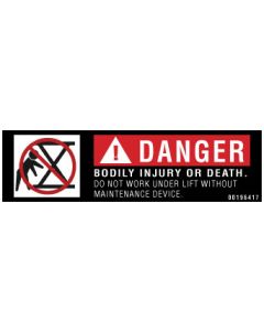 Danger/Do Not Work Under Lift without Maintenance Device Label - 00196417